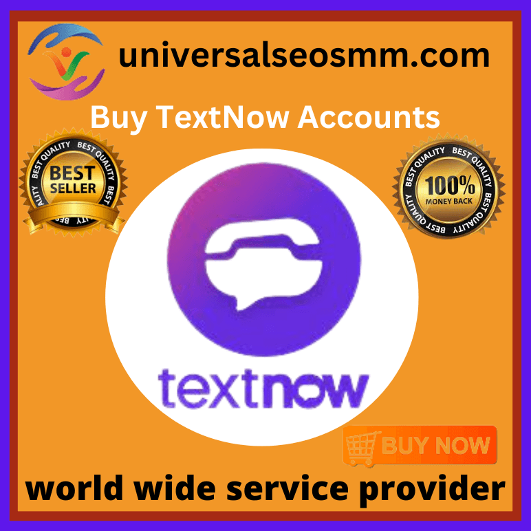 Buy TextNow Accounts - universalseosmm