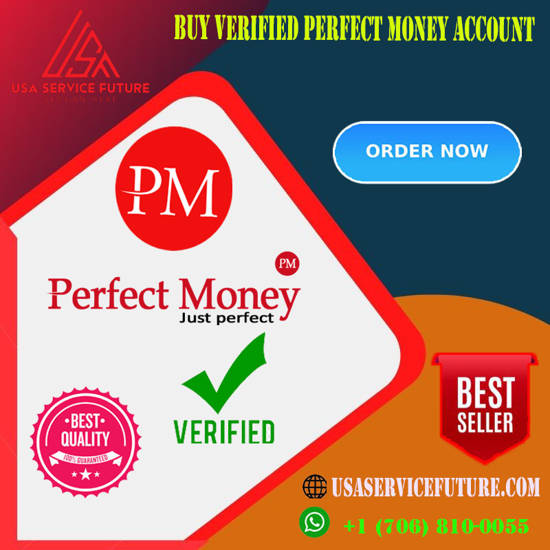 Buy Verified Perfect Money Account - 100% USA,UK,CA verified
