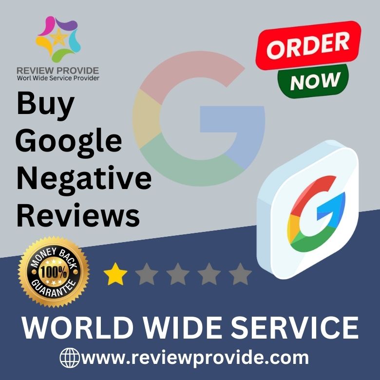 Buy Google Negative Reviews - ReviewProvide