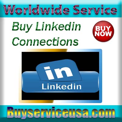 Buy LinkedIn Connections - Increase your Audience Quickly