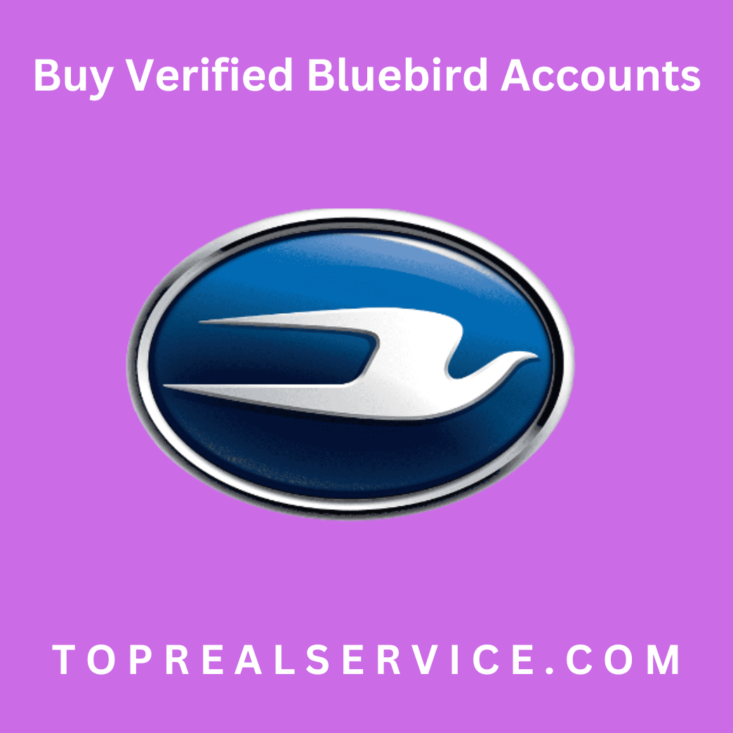 Buy Verified Bluebird Accounts - 100% Safe & Best Quality