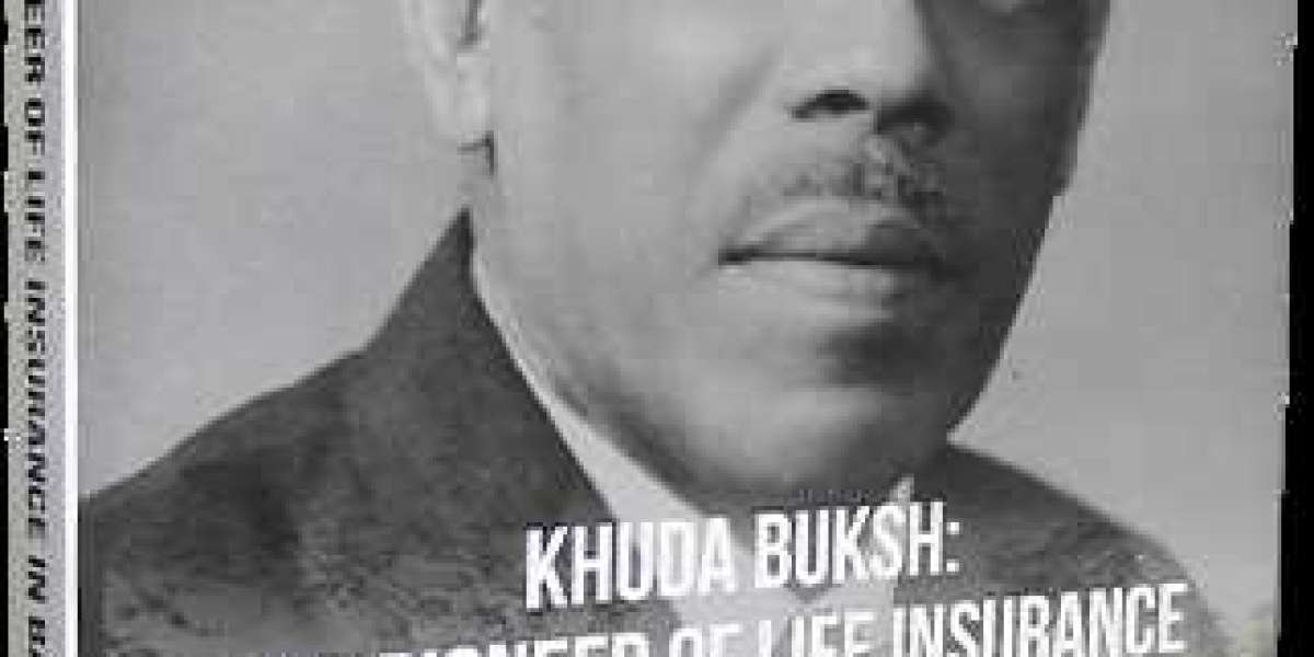 Khuda Buksh: The Life Insurance Pioneer in Bangladesh