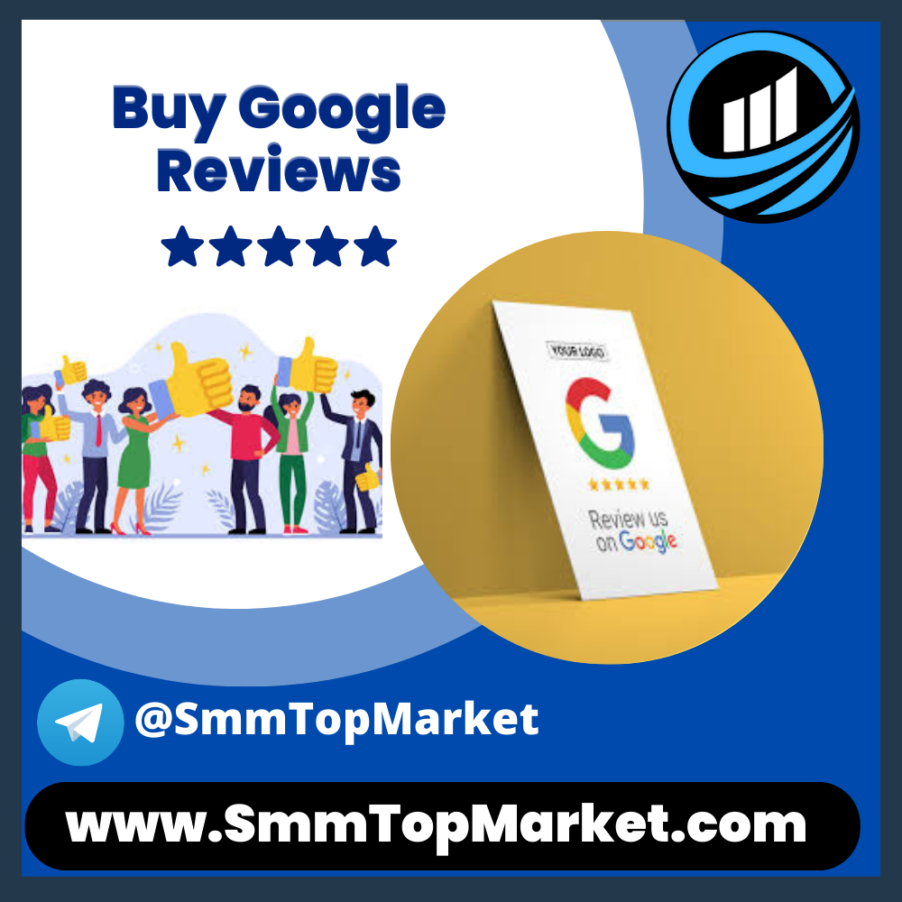 Google Reviews Buy - SmmTopMarket