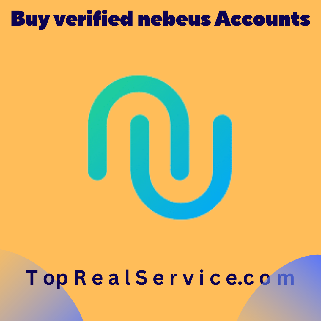 Buy Verified Nebeus Accounts - TopRealService