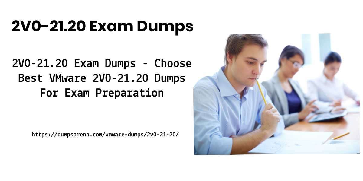 "Latest 2V0-21.20 Exam Dumps for Guaranteed Success"