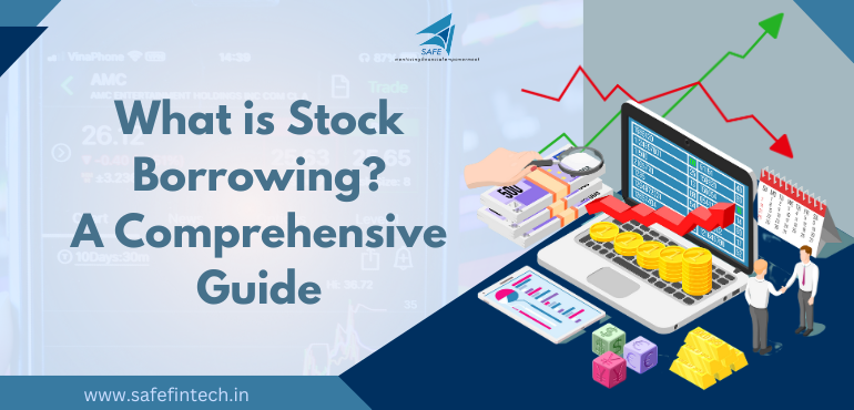 What is Stock Borrowing? A Comprehensive Guide‍