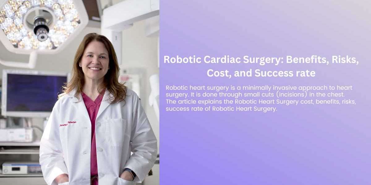 Robotic Cardiac Surgery: Revolutionizing Healthcare