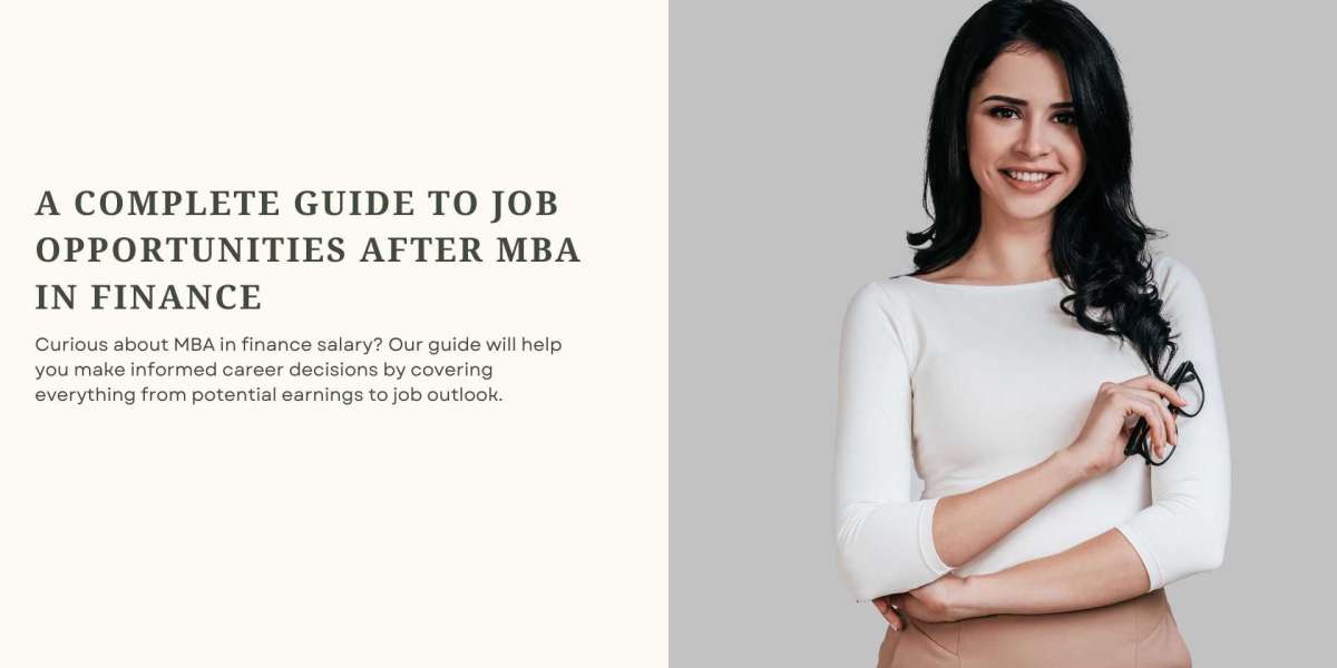 A Complete Guide to Job Opportunities After MBA in Finance