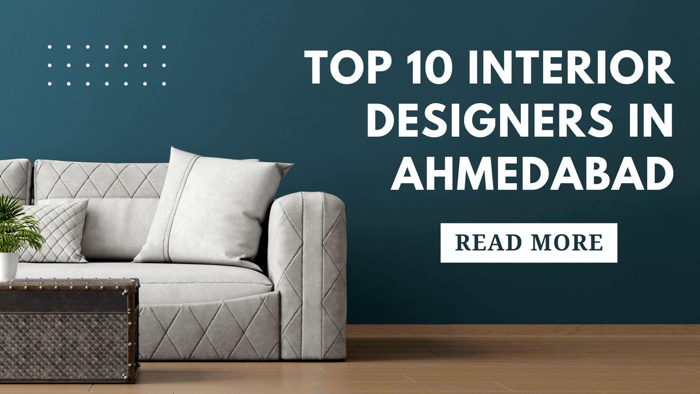 Top 10 Interior Designers in Ahmedabad