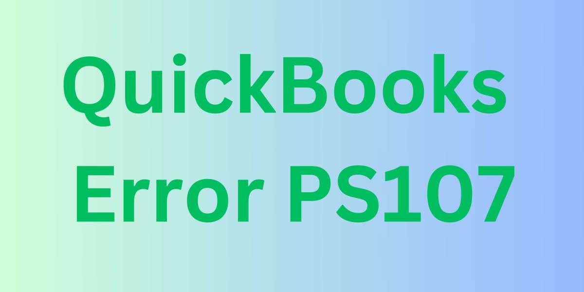 How to Troubleshoot QuickBooks Error PS 107 ?