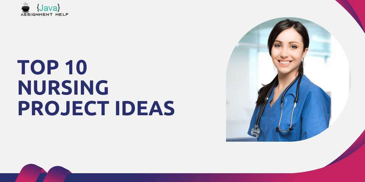 Nurturing Excellence: Top 10 Nursing Project Ideas to Elevate Patient Care