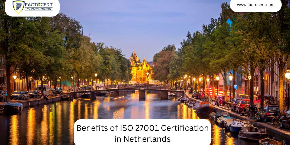 Benefits of ISO 27001 Certification in Netherlands
