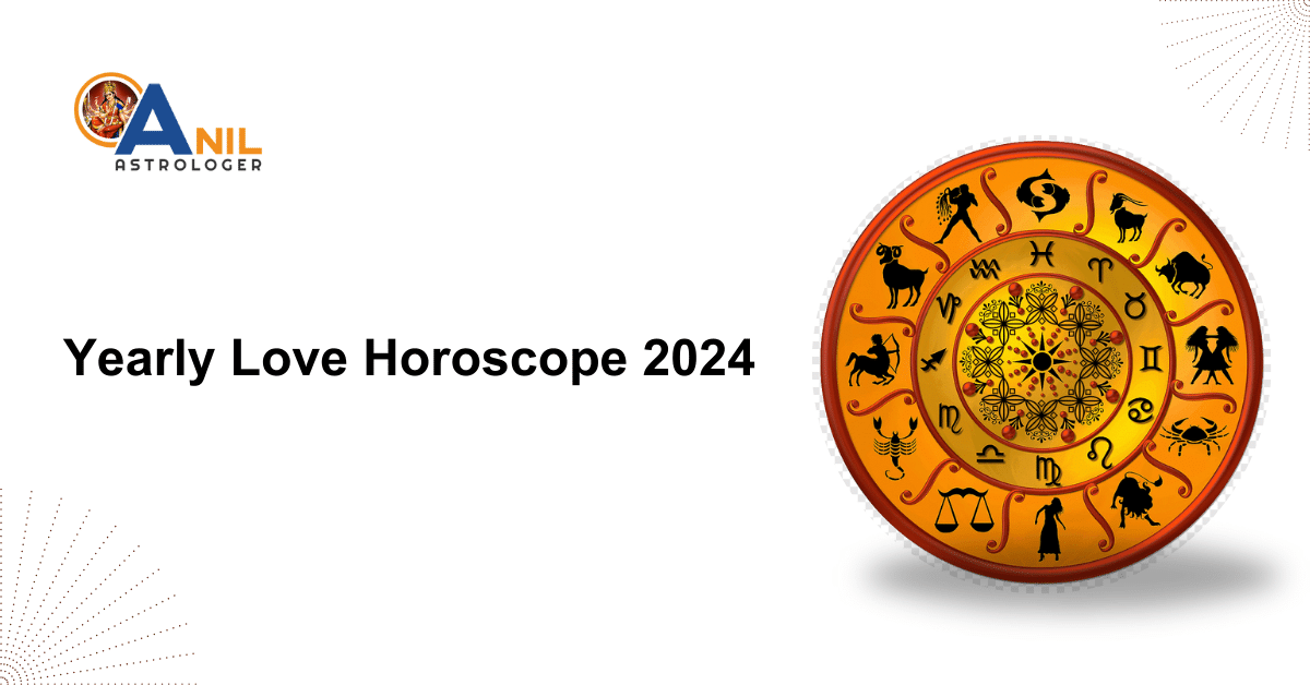 Yearly Love Horoscope 2024