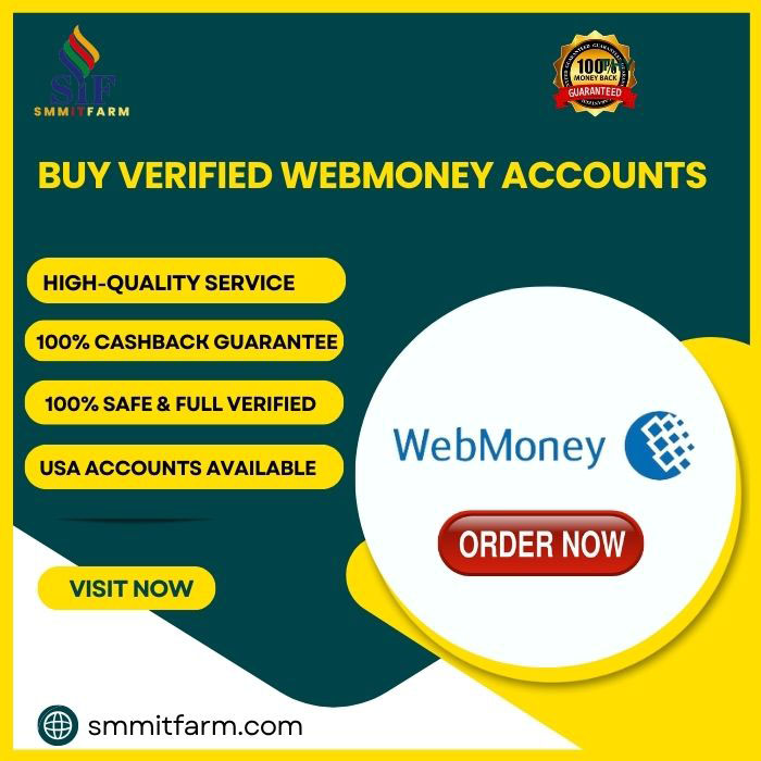 Buy Verified Webmoney Account - 100% Genuine Safe, All Ctry