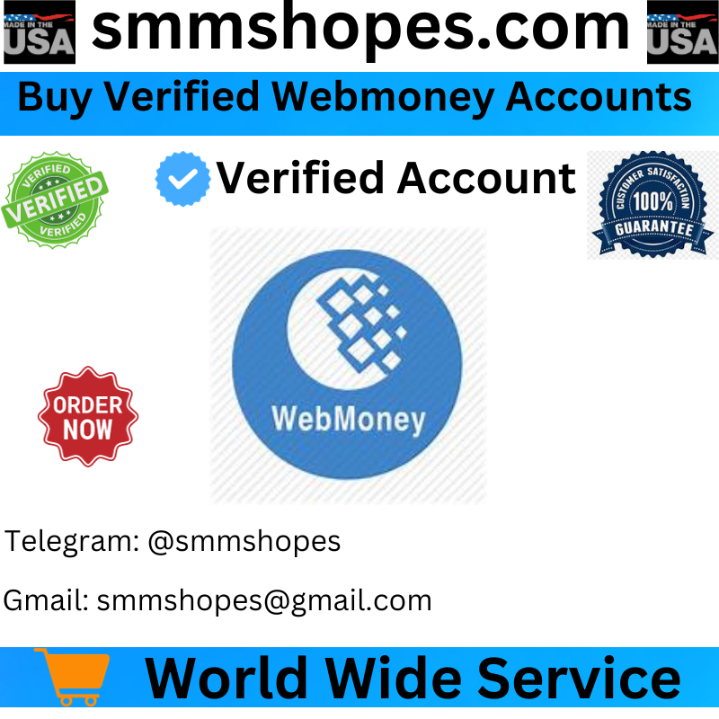 Buy Verified Webmoney Accounts Today