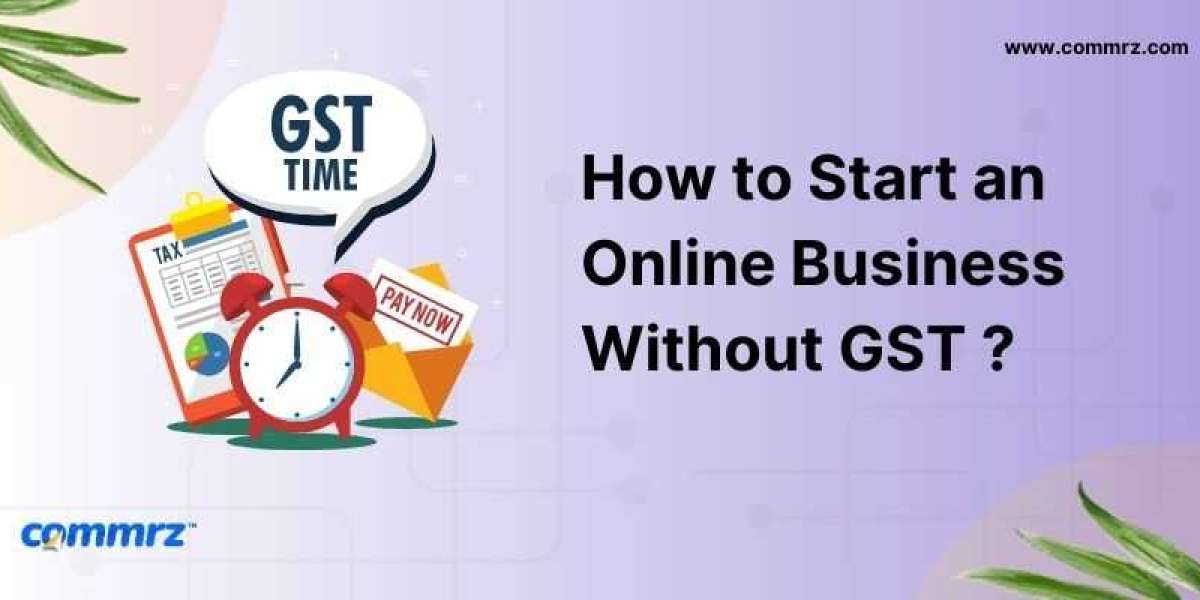How to Start an Online Business Without GST