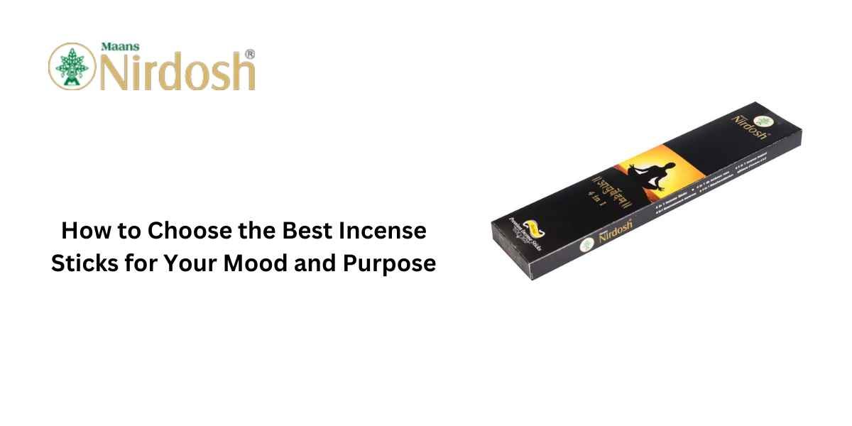 How to Choose the Best Incense Sticks for Your Mood and Purpose - Nirdosh