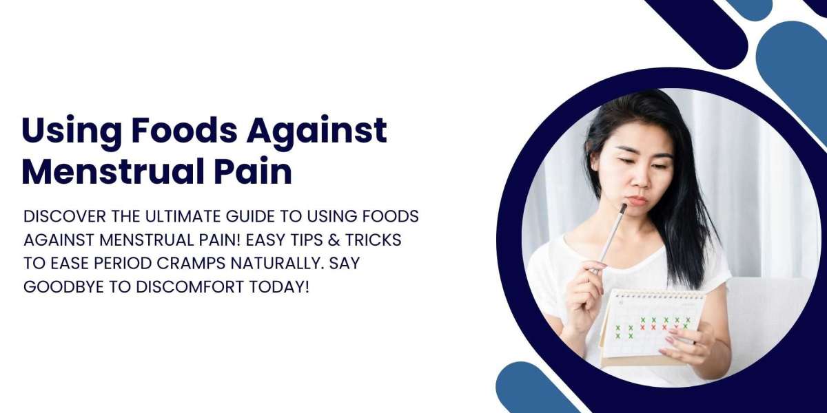 Using Foods Against Menstrual Pain