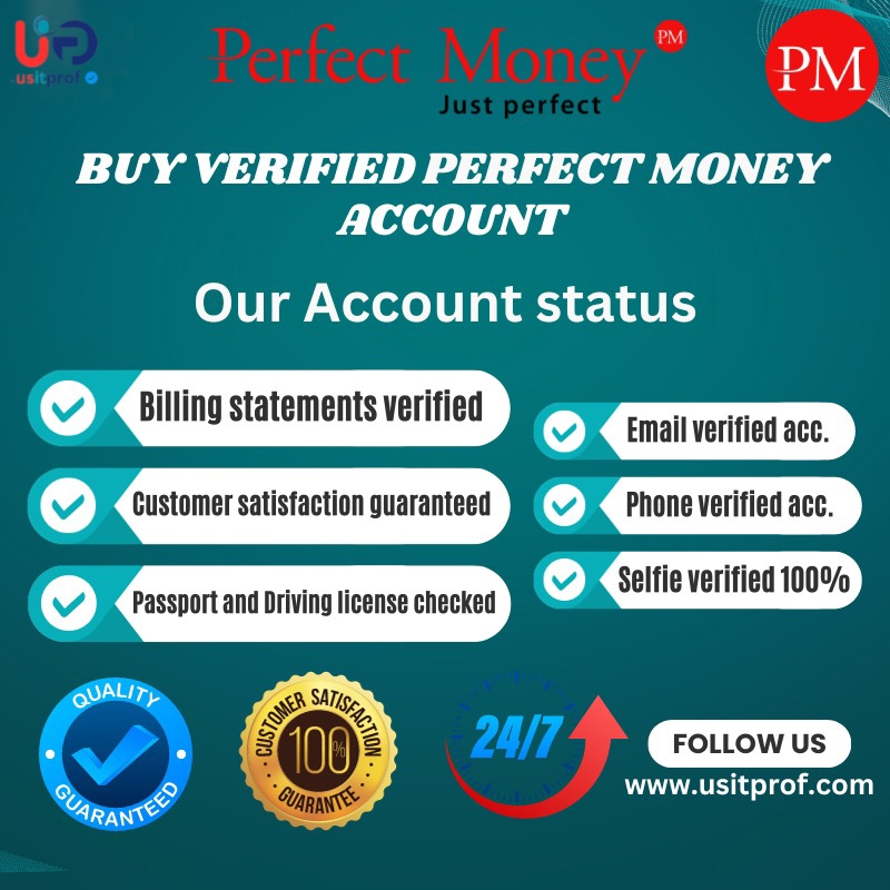 Buy Verified Perfect Money Account - 100% customized and safe