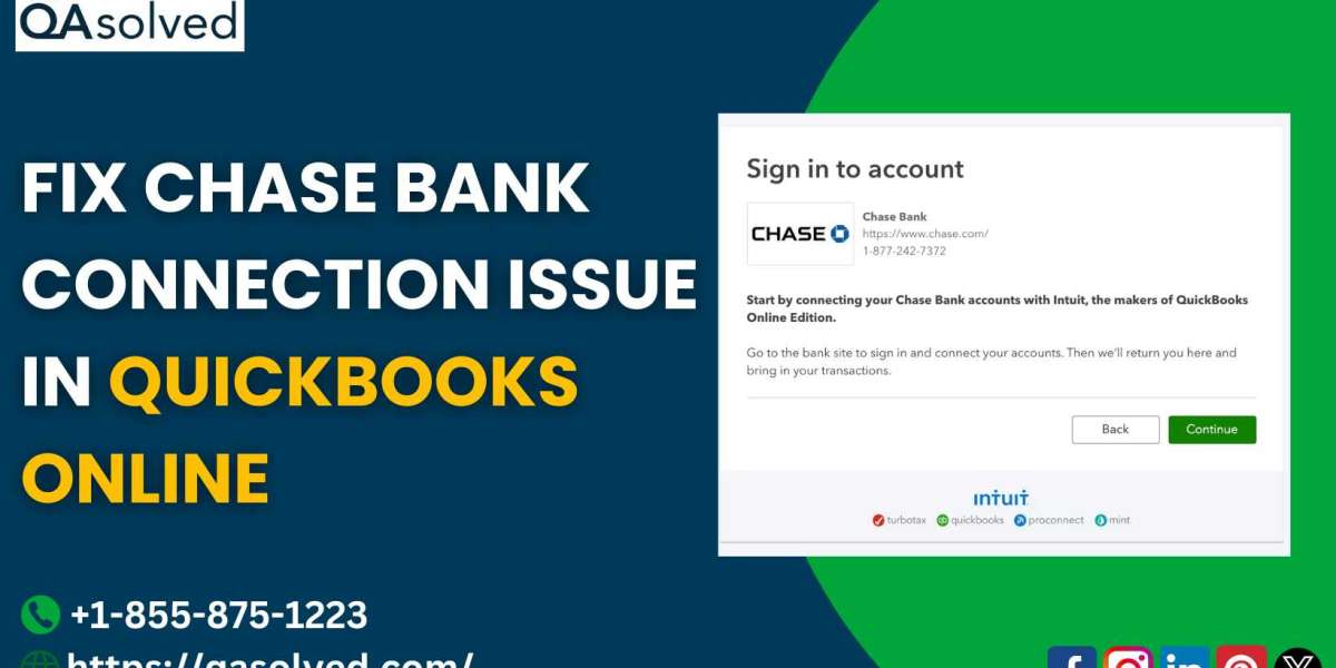 Fix Chase Bank Connection Issue in QuickBooks Online