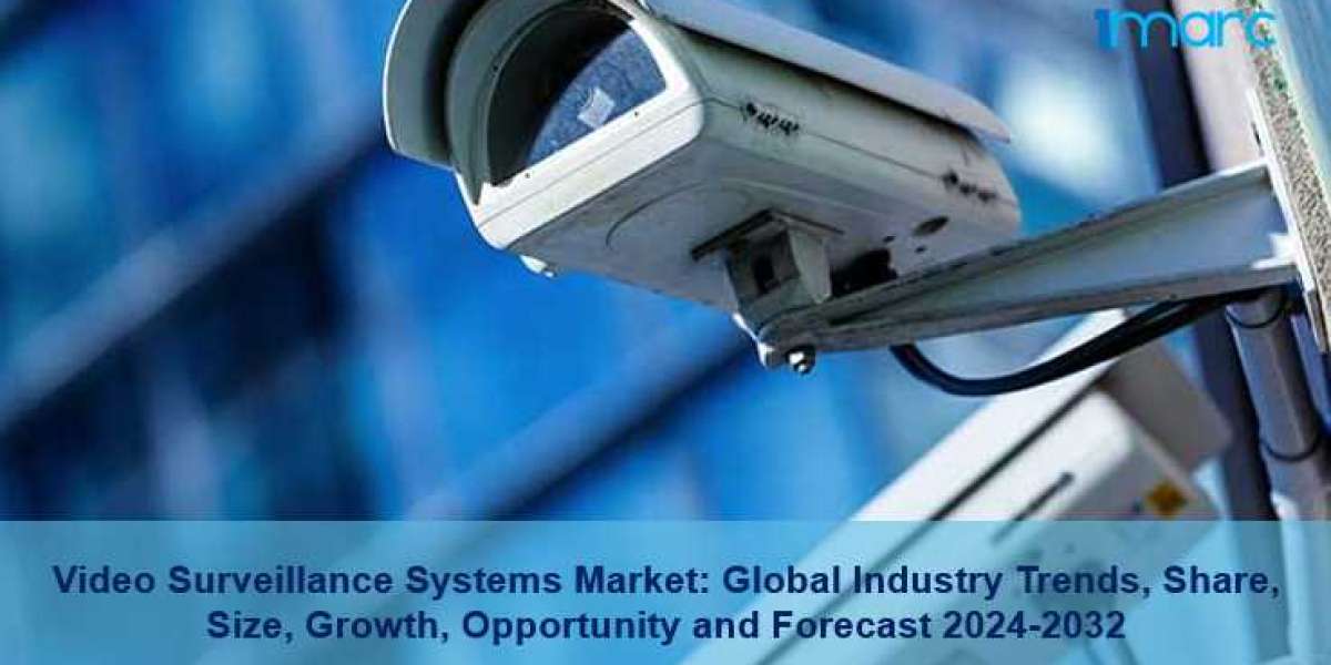 Video Surveillance Systems Market Share, Industry Overview, Size, Sales Revenue, Demand and Opportunity 2024-32