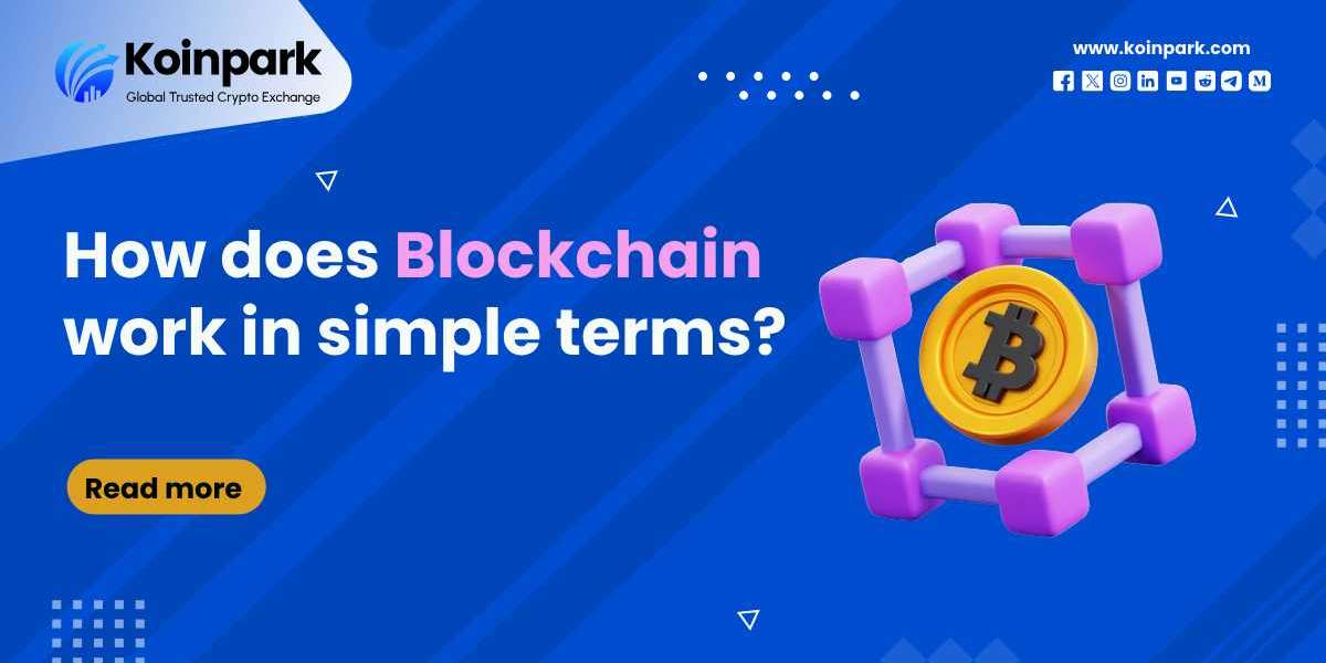 How does Blockchain work in simple terms?
