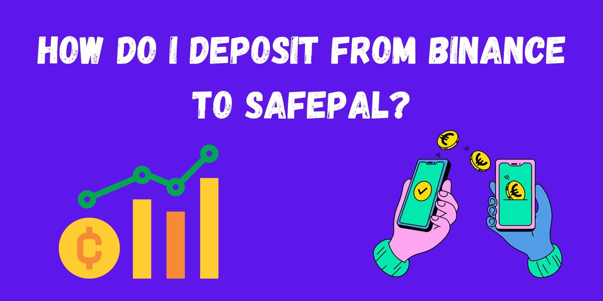 How do I deposit from Binance to SafePal? - SafePal