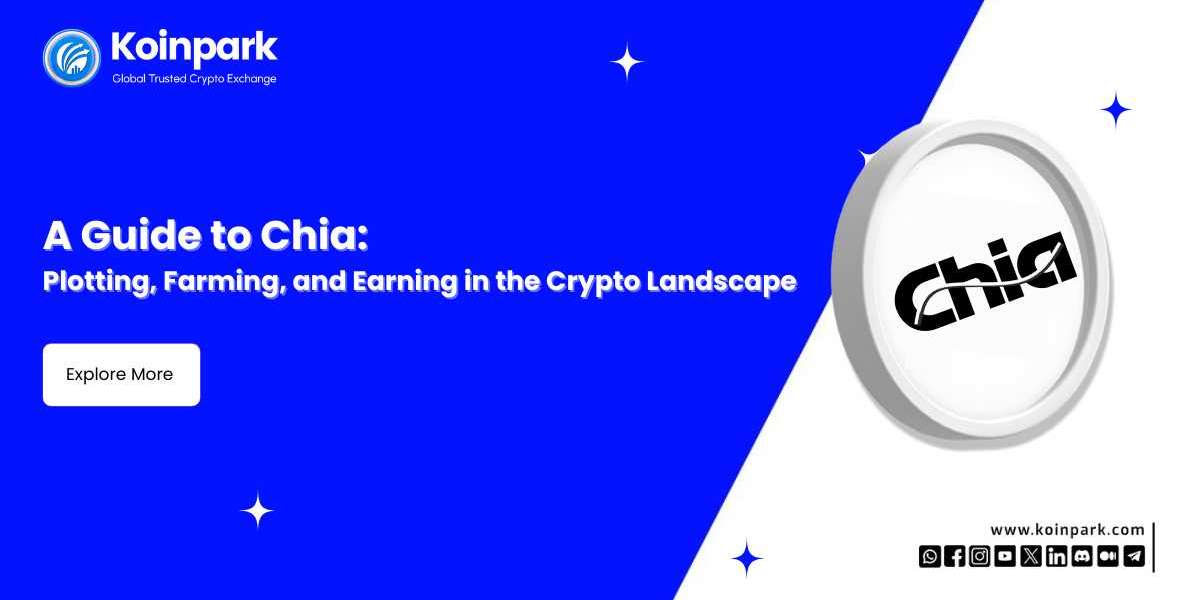 A Guide to Chia: Plotting, Farming, and Earning in the Crypto Landscape