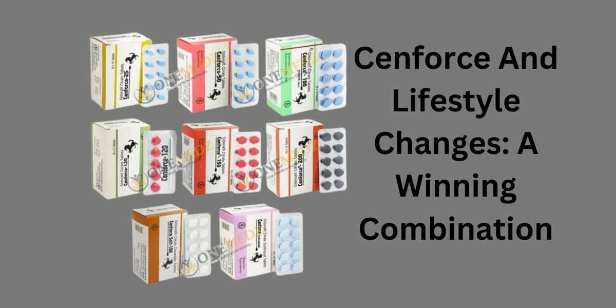 Cenforce And Lifestyle Changes: A Winning Combination